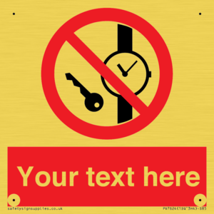 Custom Prohibition No metallic articles or watches